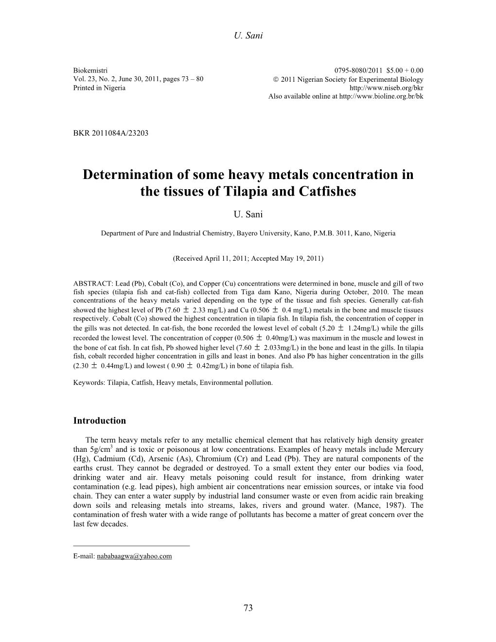 Determination of Some Heavy Metals Concentration in the Tissues of Tilapia and Catfishes