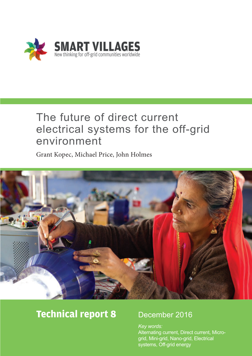 The Future of Direct Current Electrical Systems for the Off-Grid Environment Grant Kopec, Michael Price, John Holmes