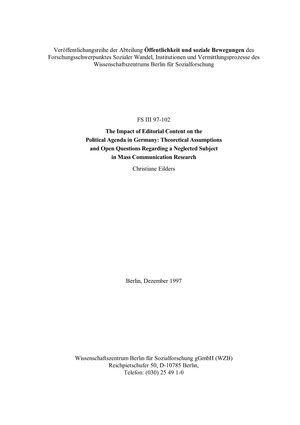 The Impact of Editorial Content on the Political Agenda in Germany. Theoretical Assumptions and Open Questions Regarding a Negle