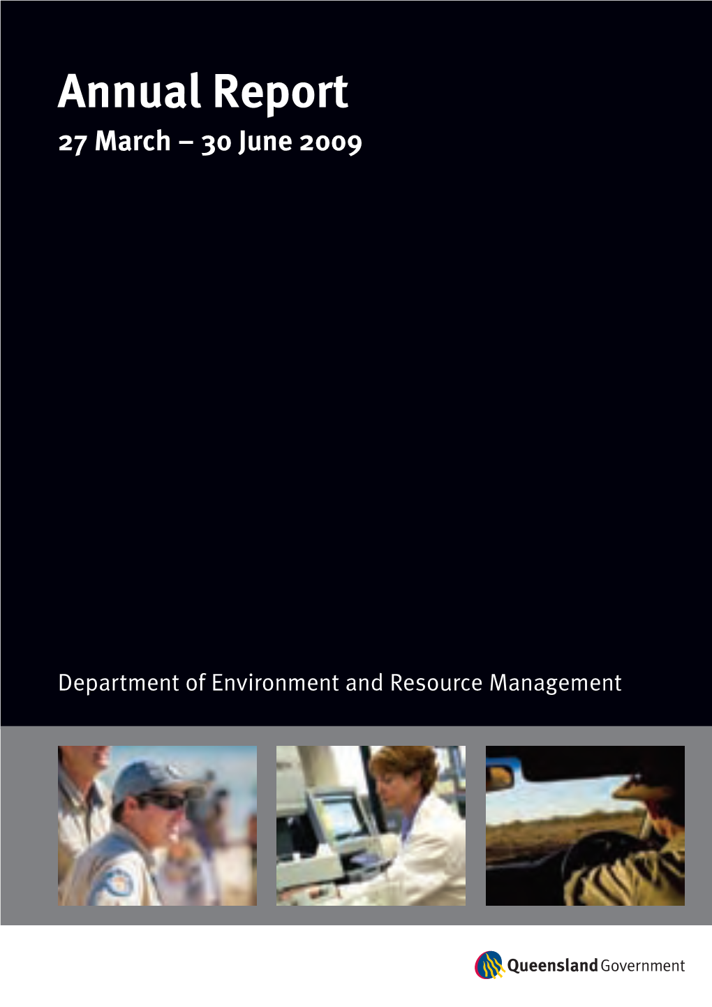 Annual Report 27 March – 30 June 2009