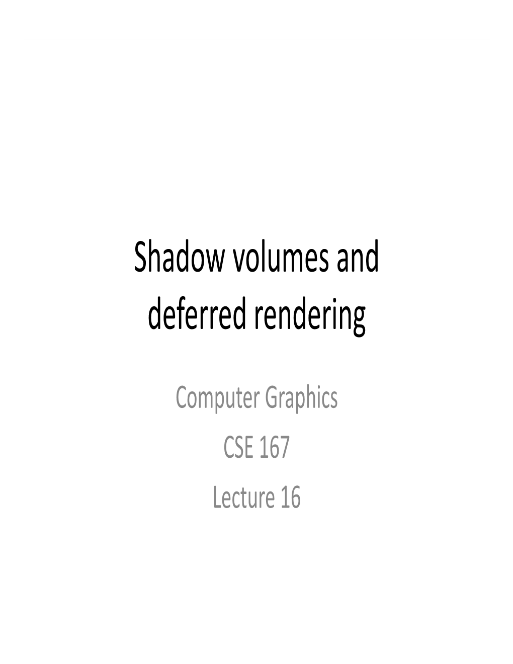 Shadow Volumes and Deferred Rendering