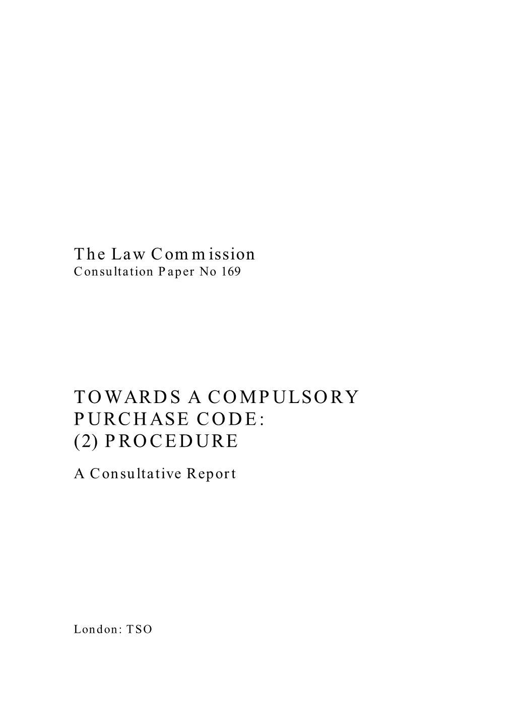 Towards a Compulsory Purchase Code: (2) Procedure