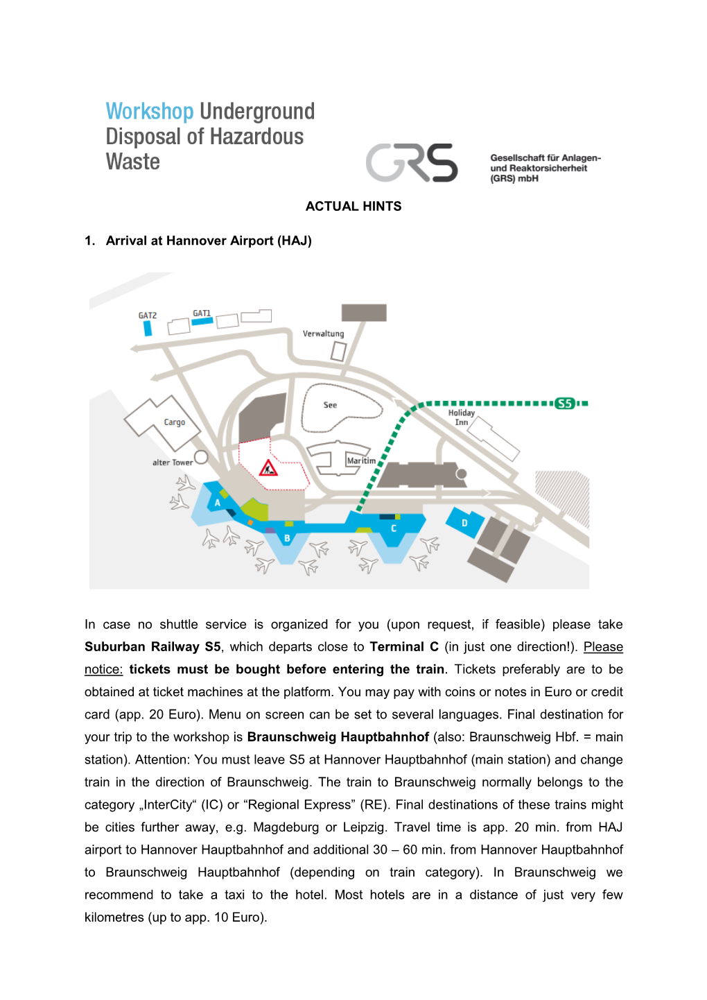 ACTUAL HINTS 1. Arrival at Hannover Airport (HAJ)