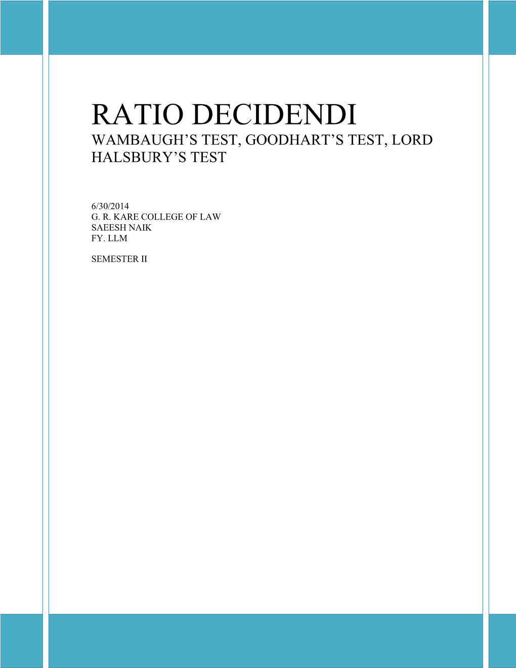 Ratio Decidendi Wambaugh’S Test, Goodhart’S Test, Lord Halsbury’S Test