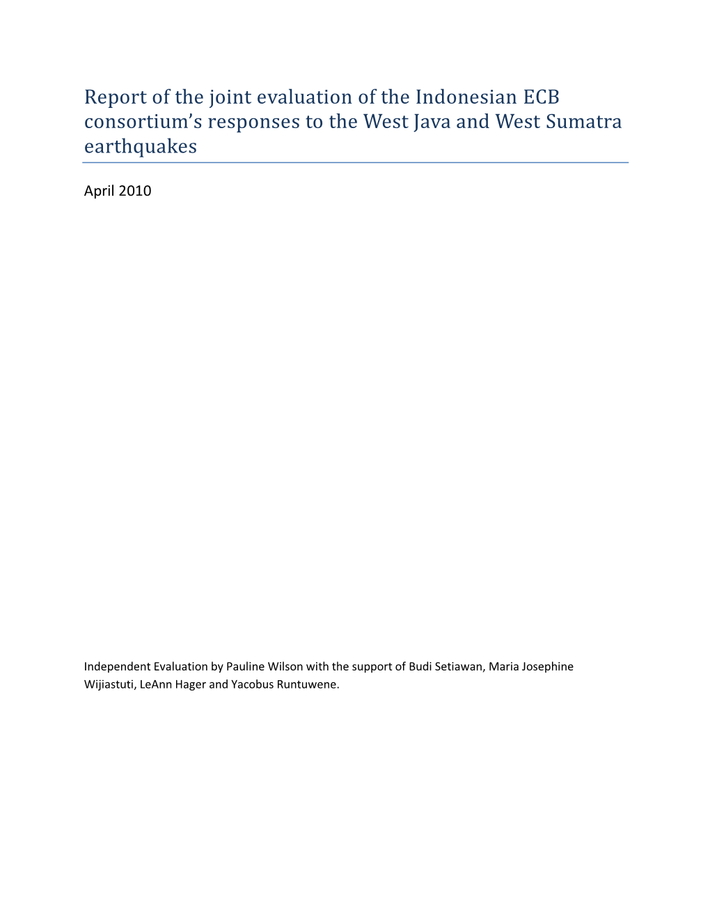 Report of the Joint Evaluation of the Indonesian ECB Consortium’S Responses to the West Java and West Sumatra Earthquakes