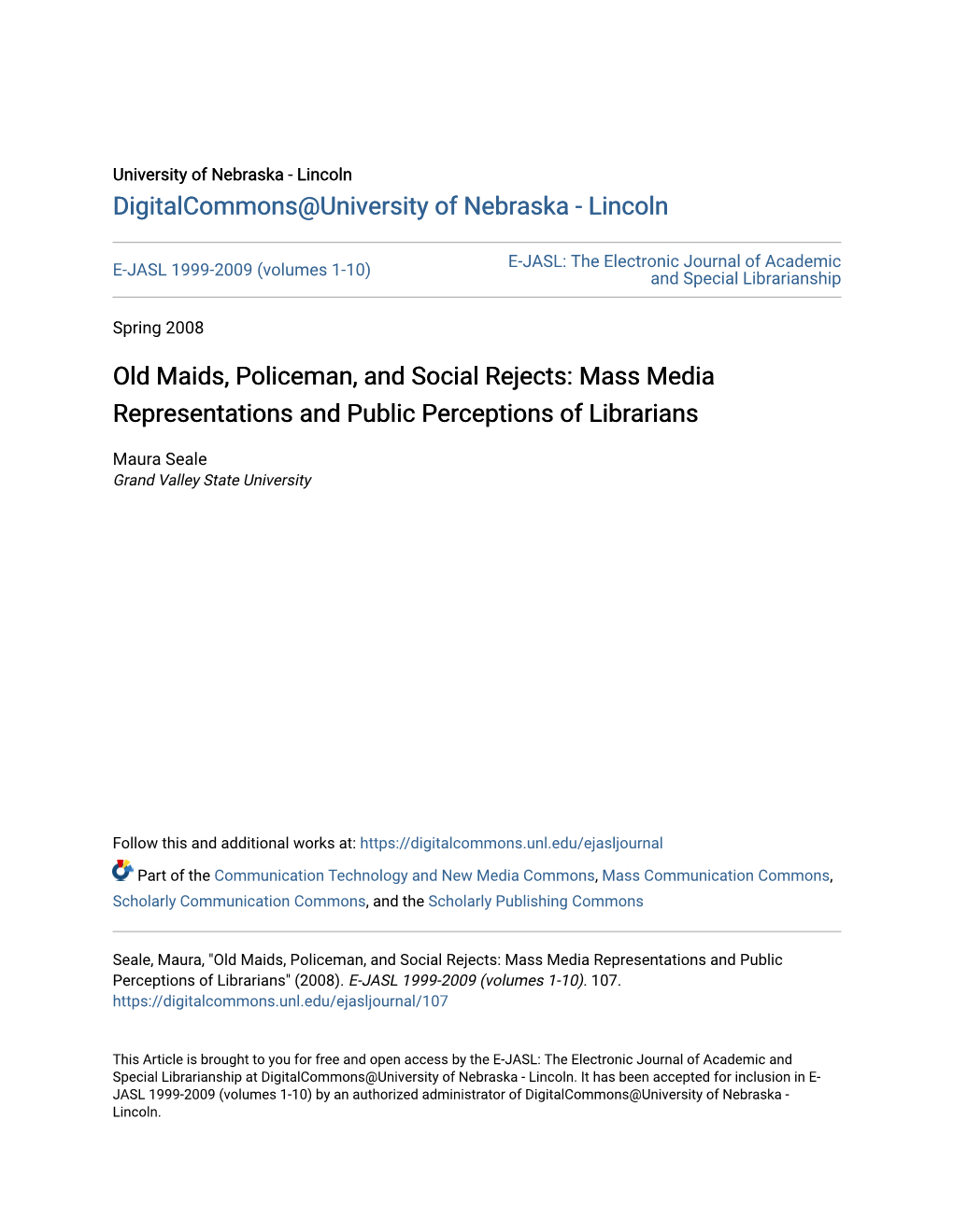 Old Maids, Policeman, and Social Rejects: Mass Media Representations and Public Perceptions of Librarians