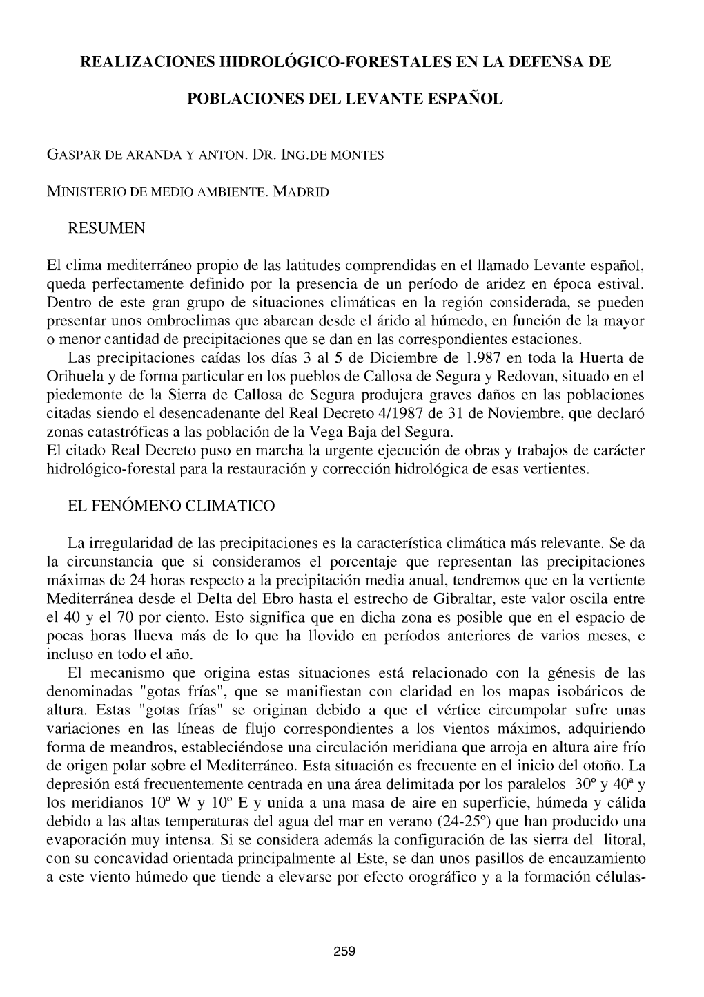 REALIZACIONES HIDROLÓGICO-FORESTALES EN LA DEFENSA DE POBLACIONES DEL LEVANTE ESPAÑOL El Clima Mediterráneo Propio De Las