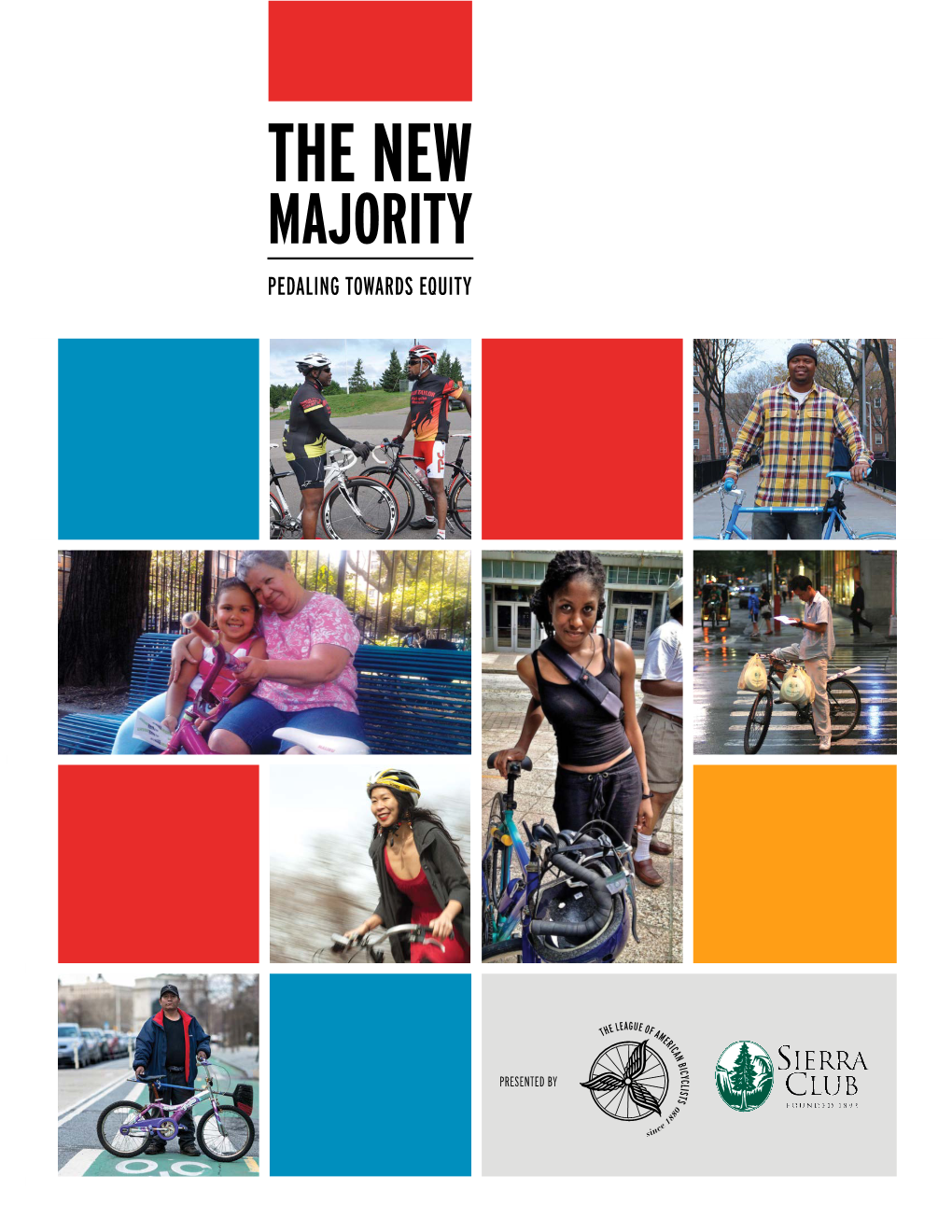 The New Majority: Pedaling Towards Equity
