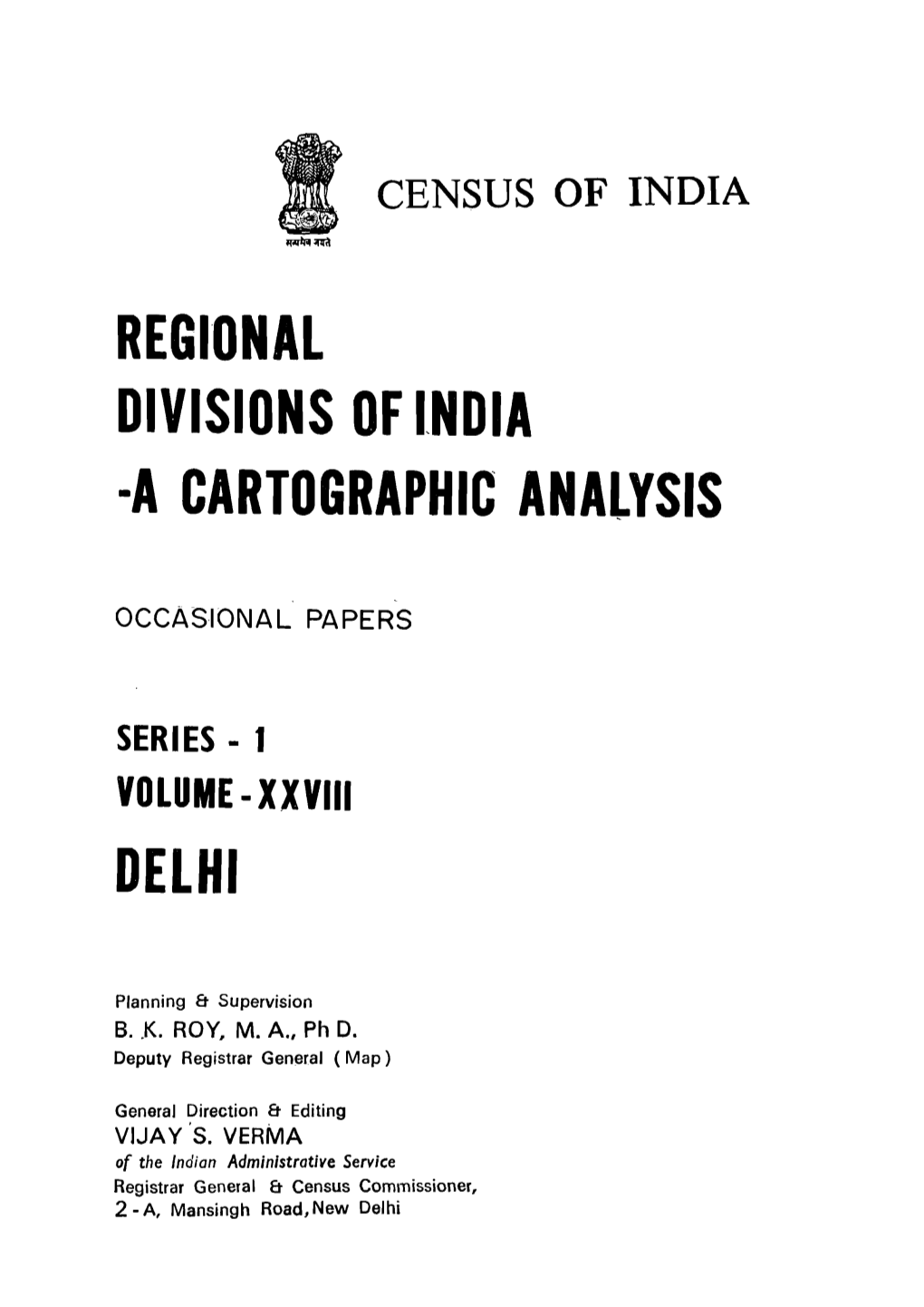 Regional Divisions of India a Cartographic Anaysis, Vol-XXVIII, Series-1, Delhi