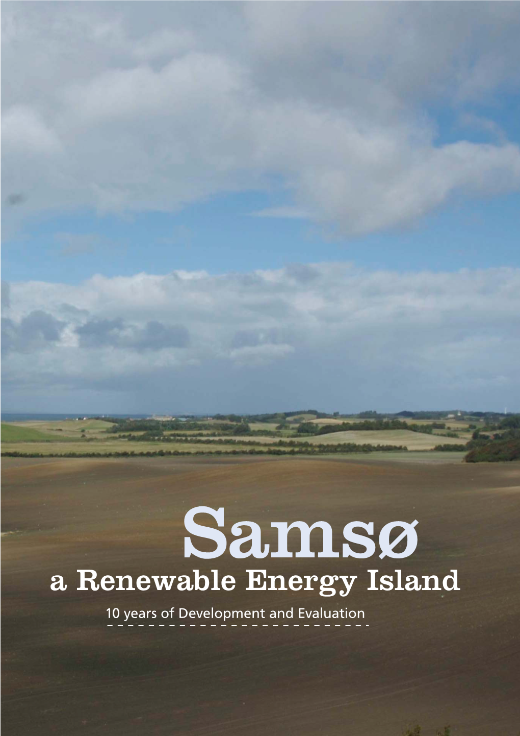 A Renewable Energy Island 10 Years of Development and Evaluation