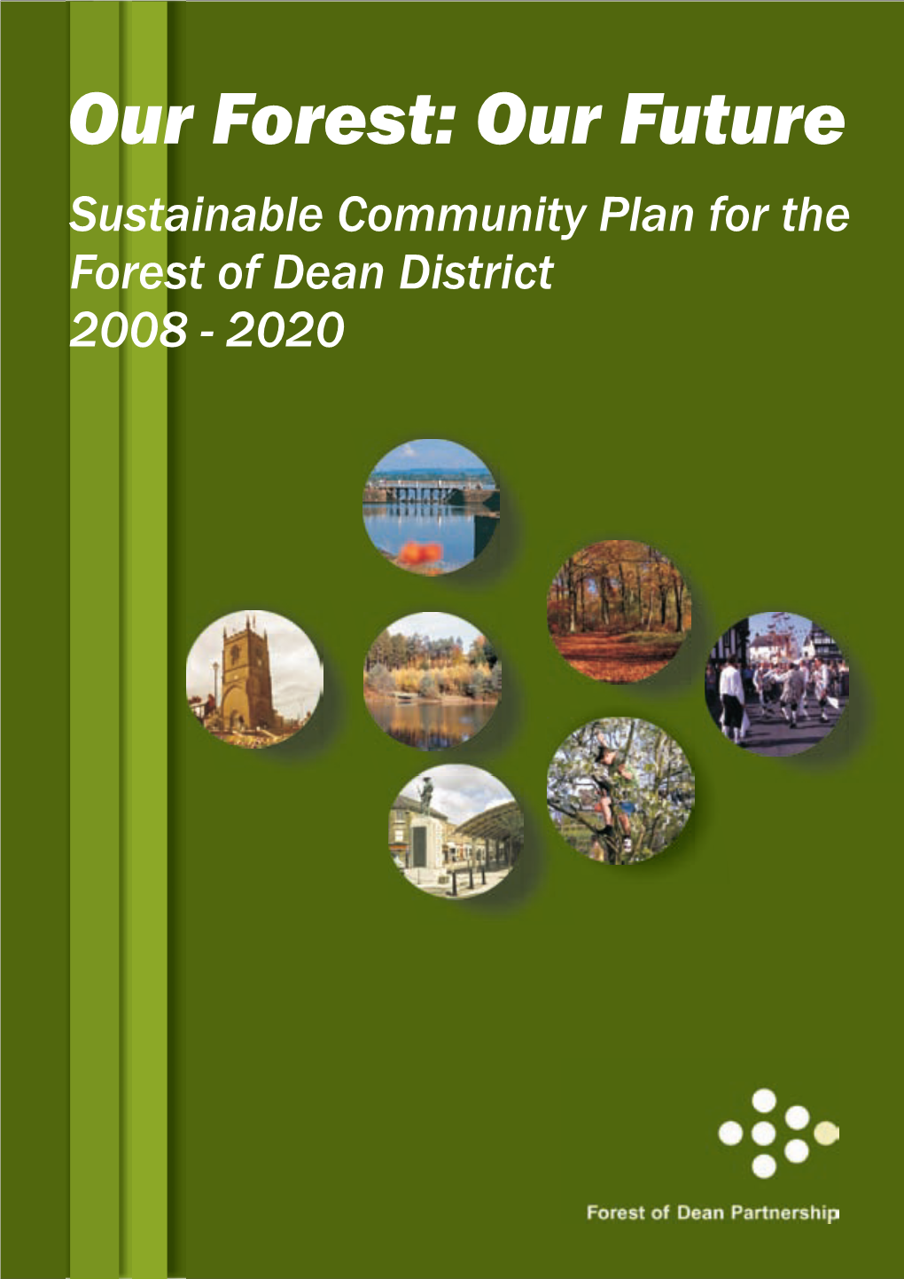 Sustainable Community Plan for the Forest of Dean District 2008 - 2020