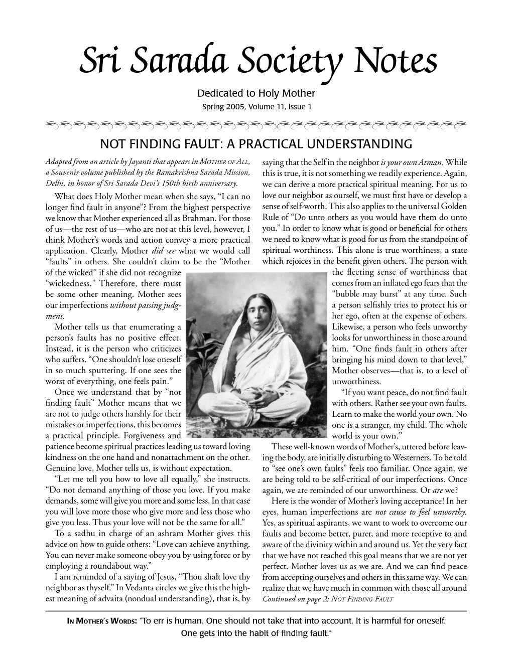 Sri Sarada Society Notes Dedicated to Holy Mother Spring 2005, Volume 11, Issue 1  NOT FINDING FAULT: a PRACTICAL UNDERSTANDING