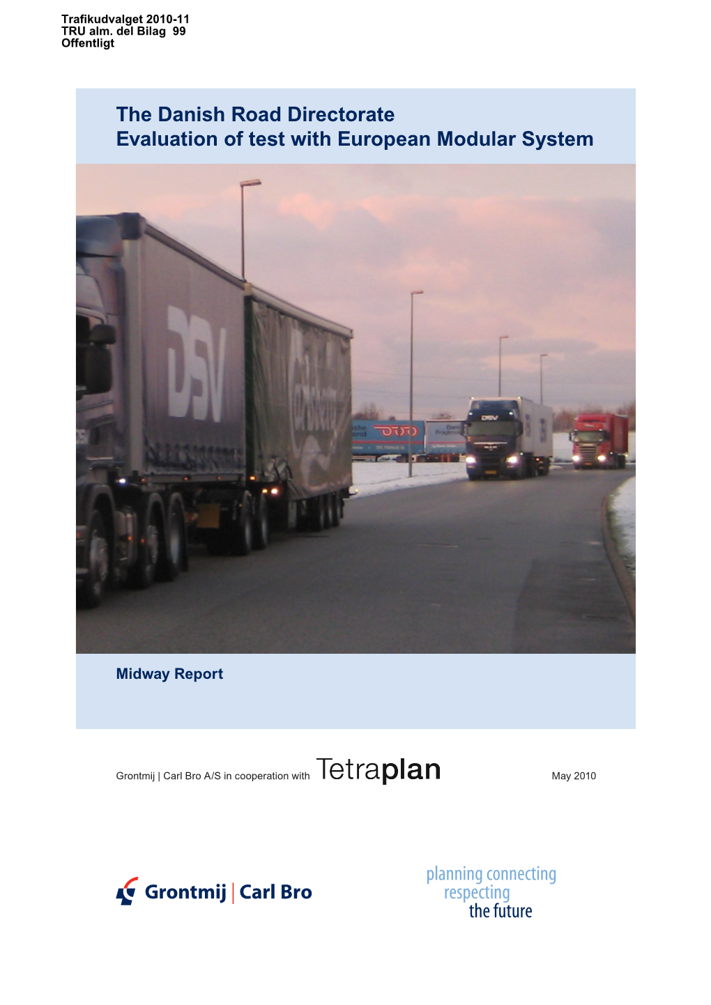 The Danish Road Directorate Evaluation of Test with European Modular System