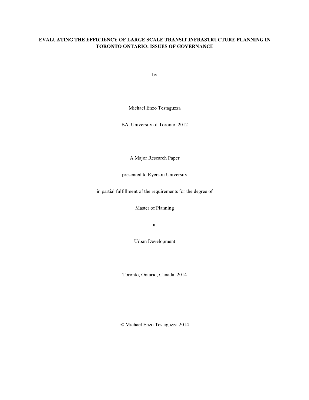 Evaluating the Efficiency of Large Scale Transit Infrastructure Planning in Toronto Ontario: Issues of Governance