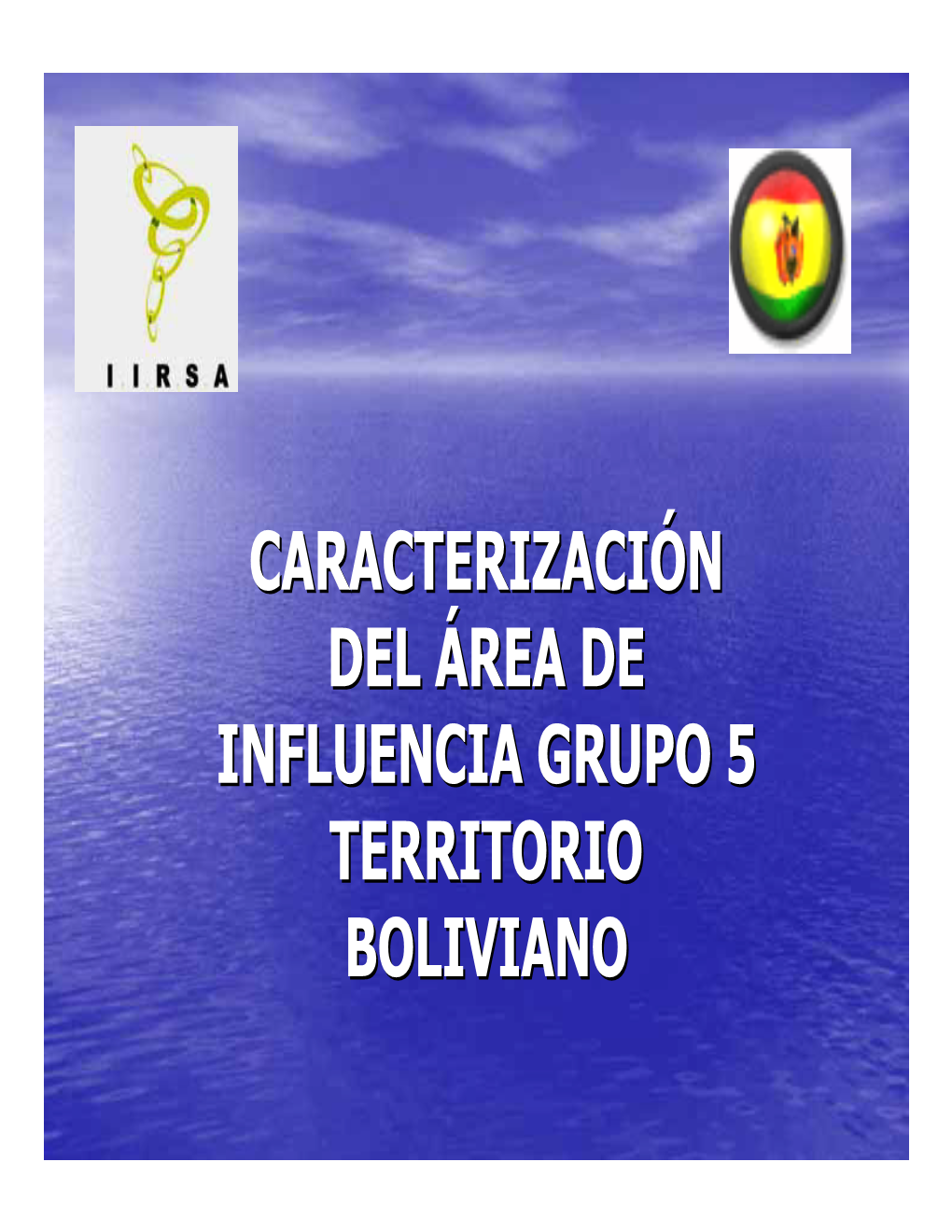 Caracterización Del Área De Influencia Grupo 5 Territorio Boliviano