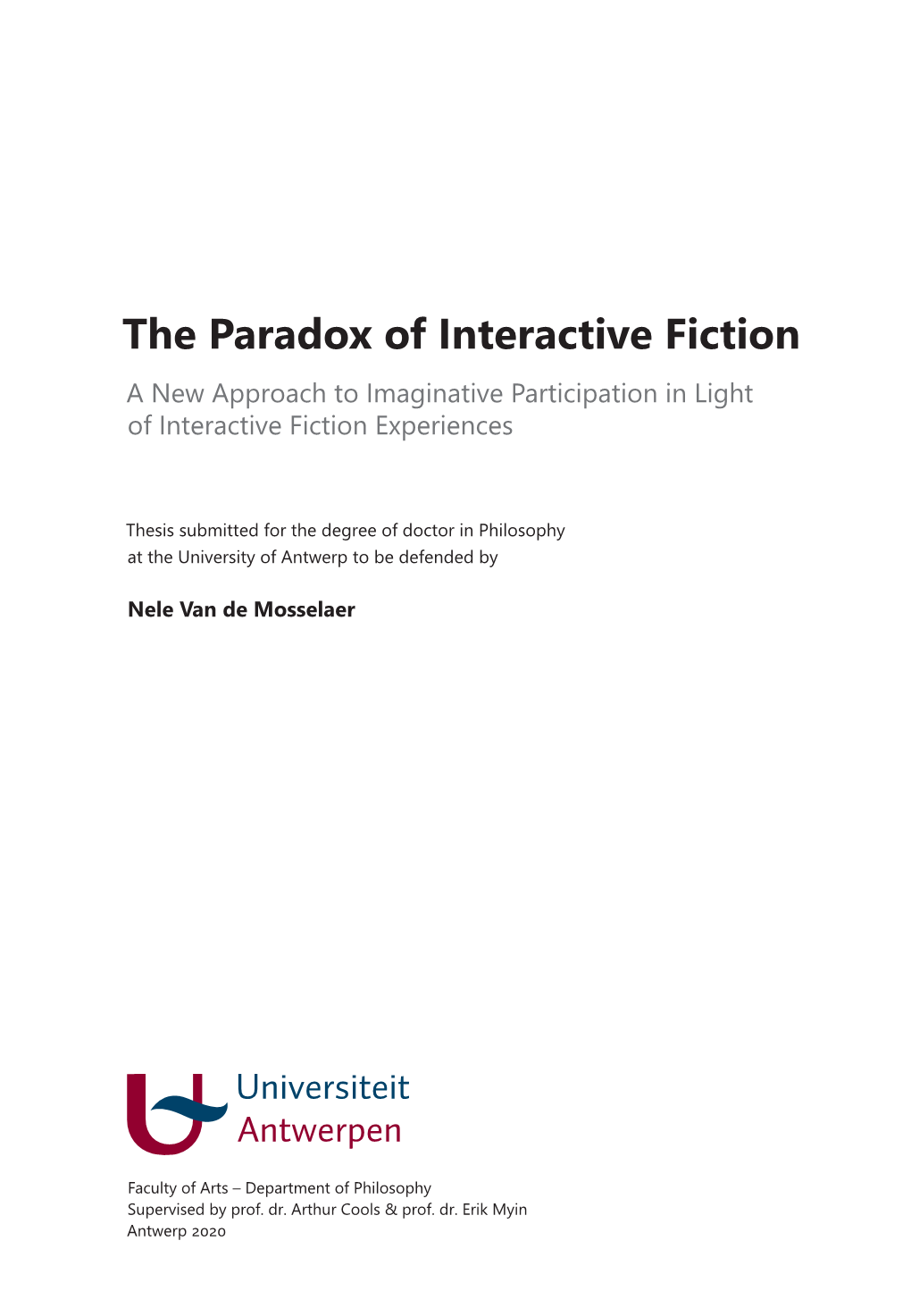 The Paradox of Interactive Fiction a New Approach to Imaginative Participation in Light of Interactive Fiction Experiences
