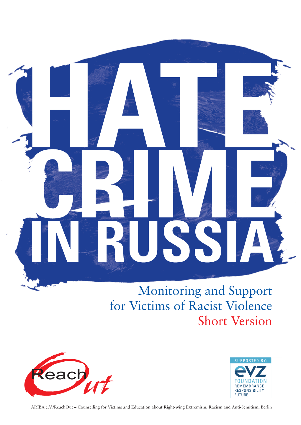 HATE CRIME in RUSSIA Monitoring and Support for Victims of Racist Violence Short Version