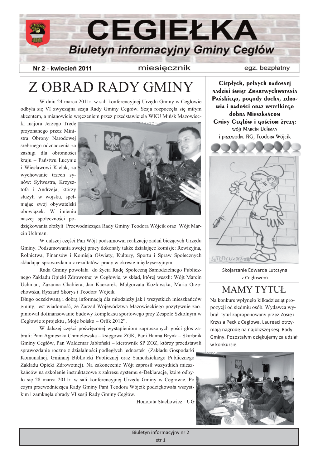 Z OBRAD RADY GMINY Nadziei Świąt Zmartwychwstania Był Nauczycielem, Asystentem W Insty- Pańskiego, Pogody Ducha, Zdro- W Dniu 24 Marca 2011R