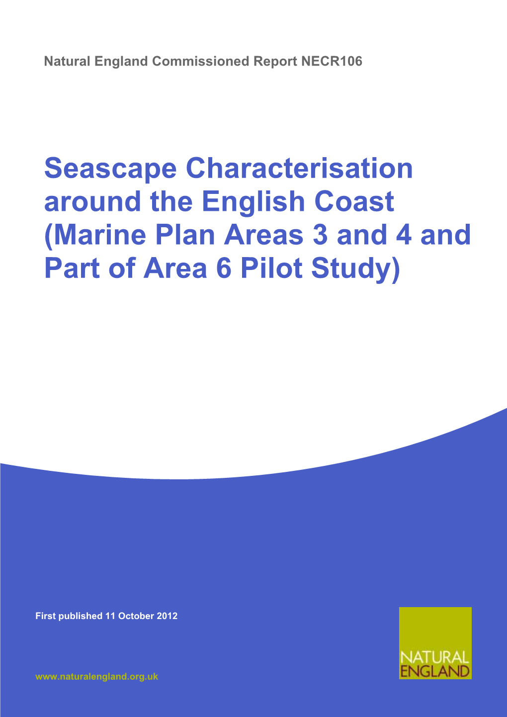 Seascape Characterisation Around the English Coast (Marine Plan Areas 3 and 4 and Part of Area 6 Pilot Study)