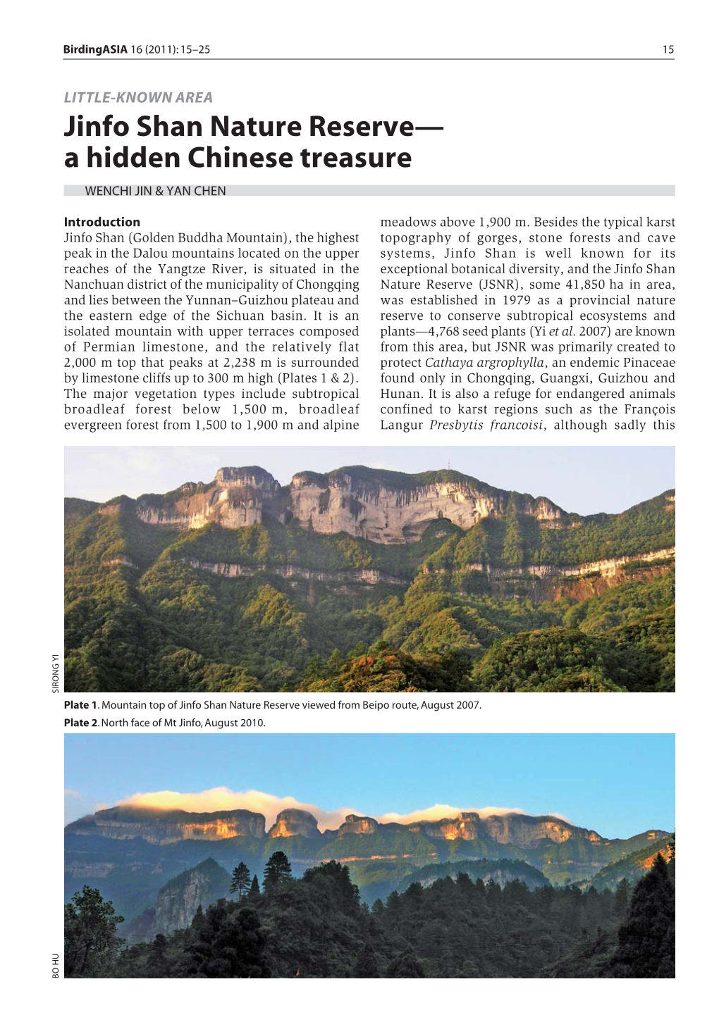 Jinfo Shan Nature Reserve— a Hidden Chinese Treasure WENCHI JIN & YAN CHEN