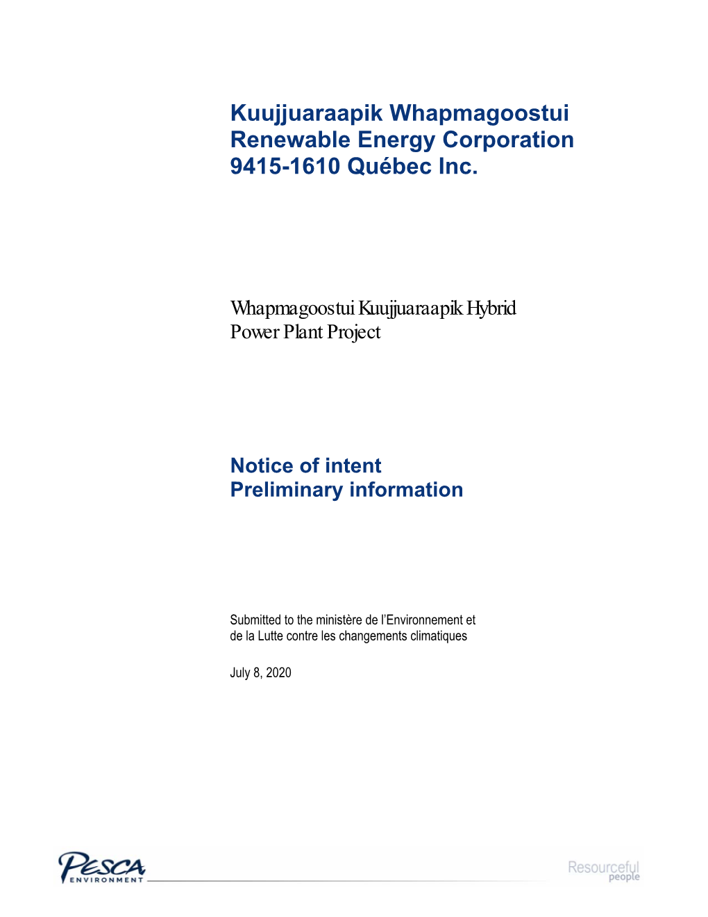 Kuujjuaraapik Whapmagoostui Renewable Energy Corporation 9415-1610 Québec Inc