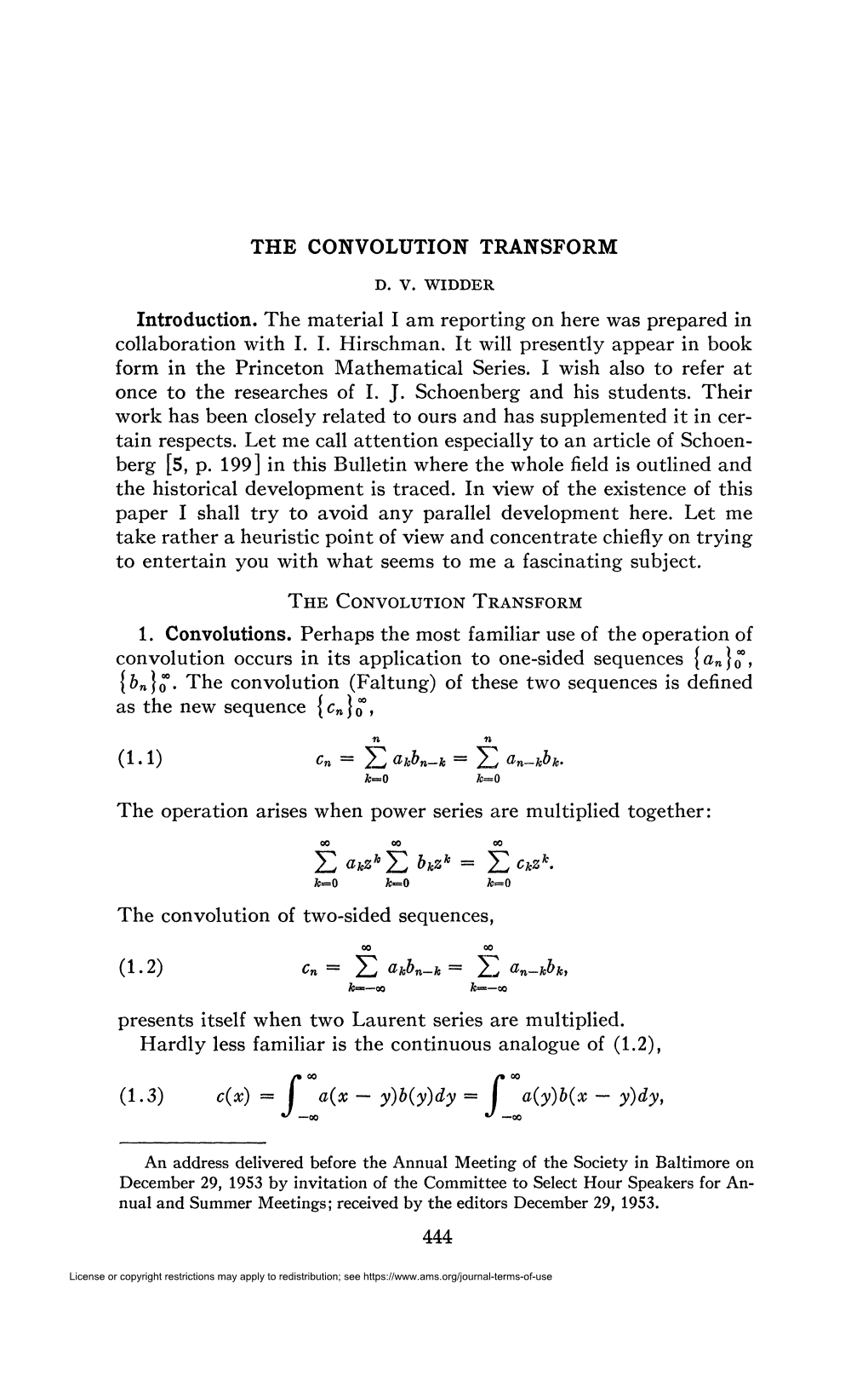 THE CONVOLUTION TRANSFORM Introduction. the Material I Am Reporting on Here Was Prepared in Collaboration with I. I. Hirschman