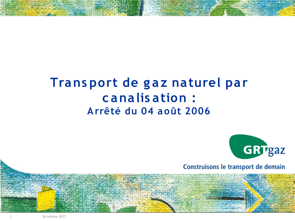 Le Réseau Grtgaz : Env 150Km