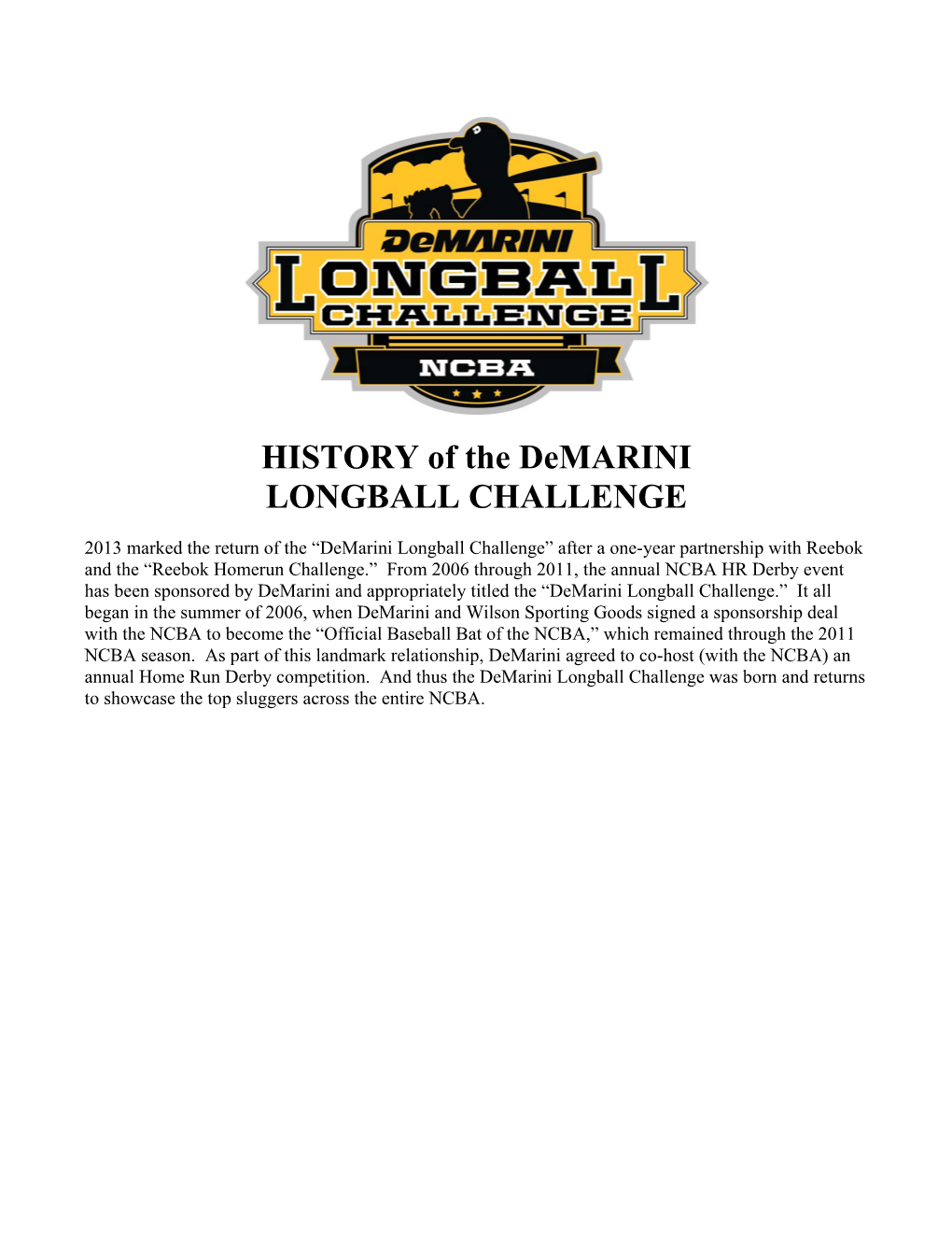 HISTORY of the Demarini LONGBALL CHALLENGE