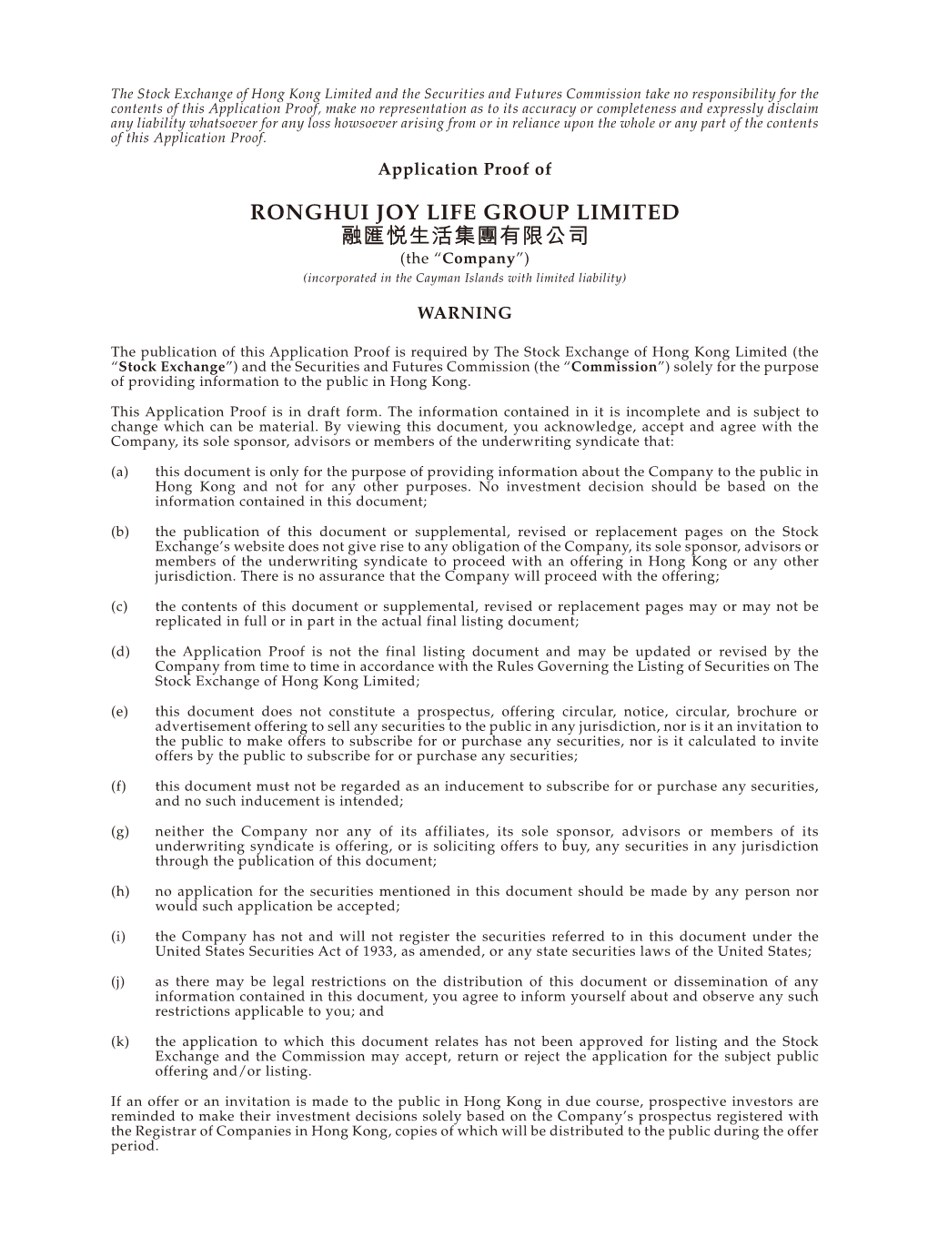 RONGHUI JOY LIFE GROUP LIMITED 融匯悅生活集團有限公司 (The “Company”) (Incorporated in the Cayman Islands with Limited Liability)