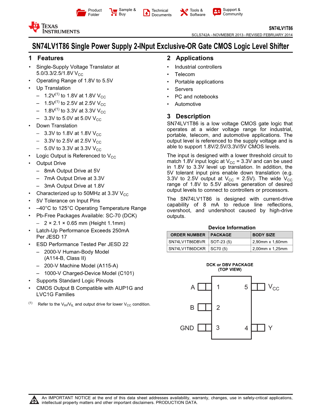 Single Power Supply 2-Input Exclusive-OR Gate CMOS Logic Level Shifter 1 Features 2 Applications