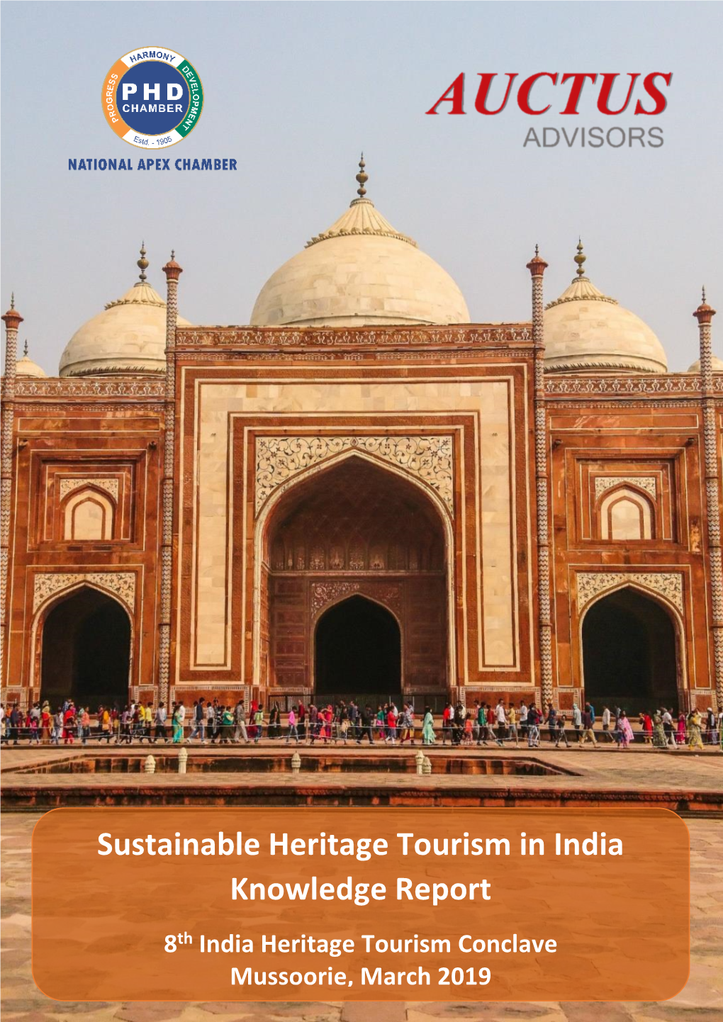 Sustainable Heritage Tourism in India Knowledge Report Page 1 of 52 8Th India Heritage Tourism Conclave Mussoorie, March 2019