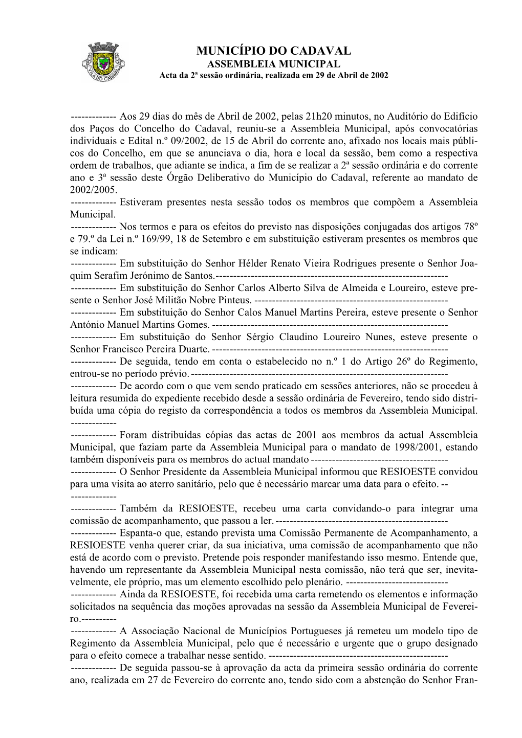 MUNICÍPIO DO CADAVAL ASSEMBLEIA MUNICIPAL Acta Da 2ª Sessão Ordinária, Realizada Em 29 De Abril De 2002