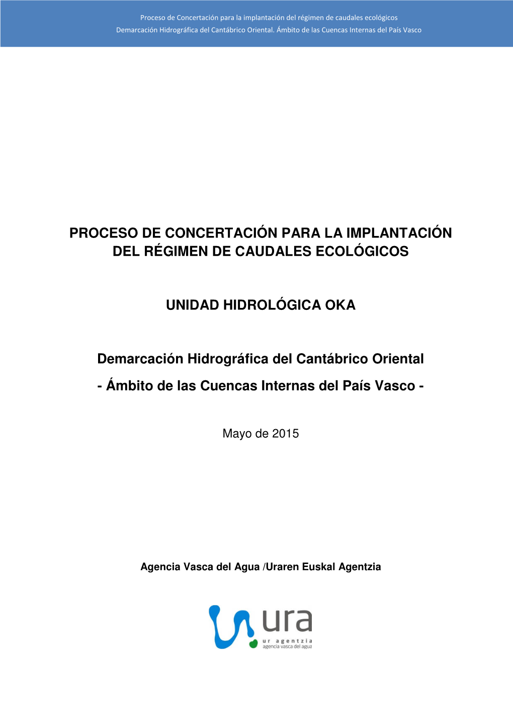 Proceso De Concertación Para La Implantación Del Régimen De Caudales Ecológicos Demarcación Hidrográfica Del Cantábrico Oriental