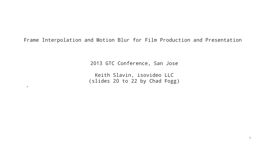 Frame Interpolation and Motion Blur for Film Production and Presentation