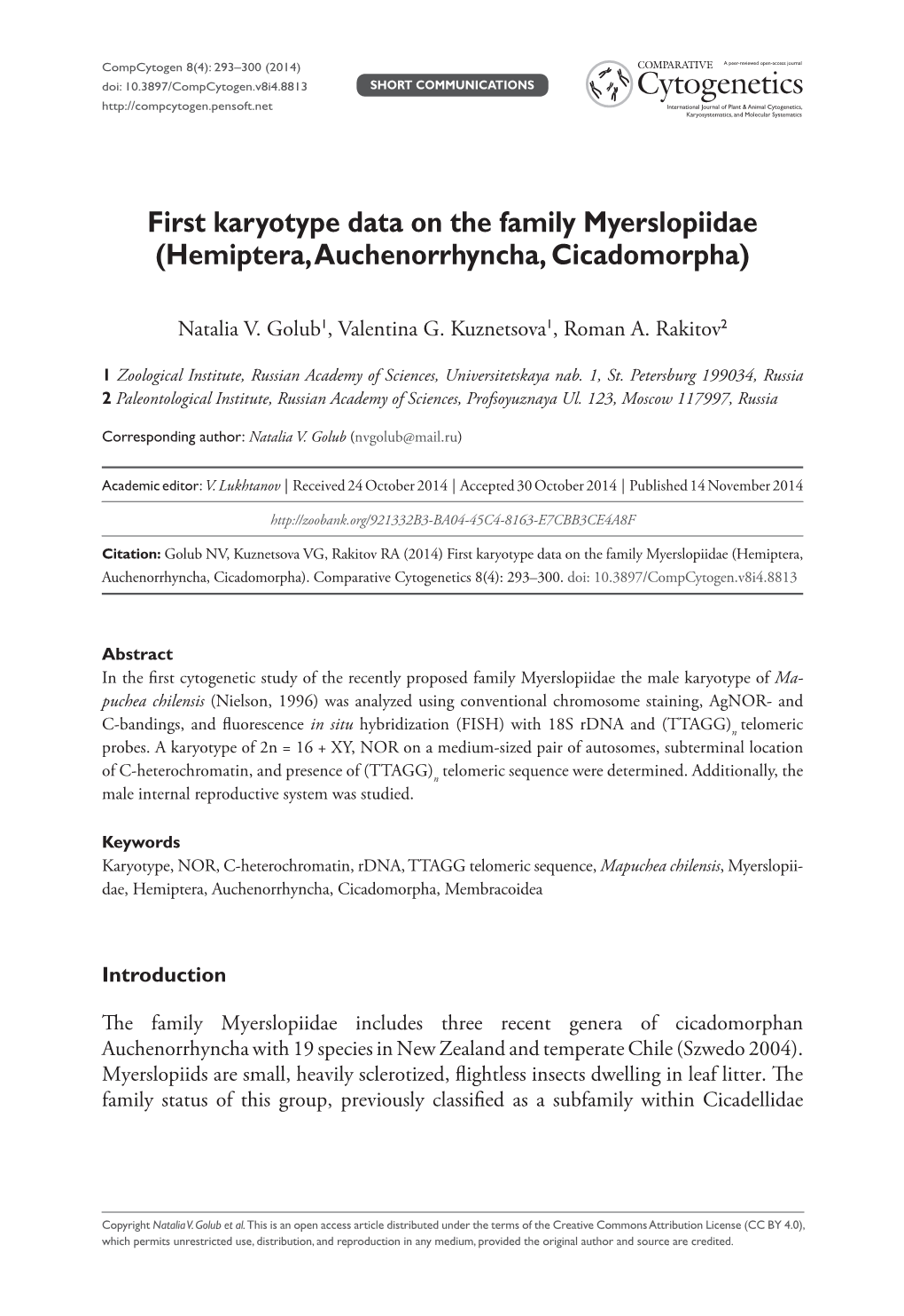 First Karyotype Data on the Family Myerslopiidae