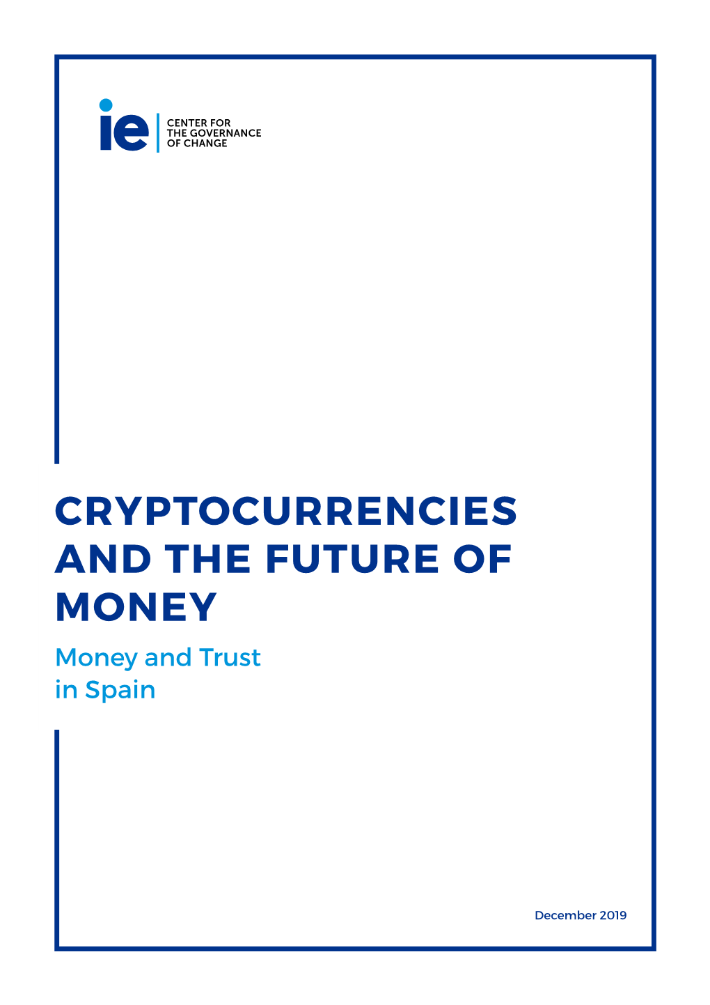 CRYPTOCURRENCIES and the FUTURE of MONEY Money and Trust in Spain