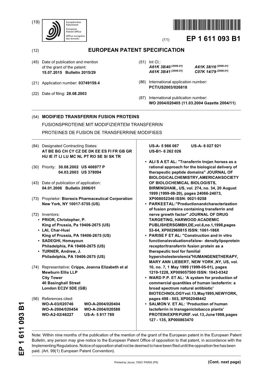 Modified Transferrin Fusion Proteins Fusionsproteine Mit Modifiziertem Transferrin Proteines De Fusion De Transferrine Modifiees