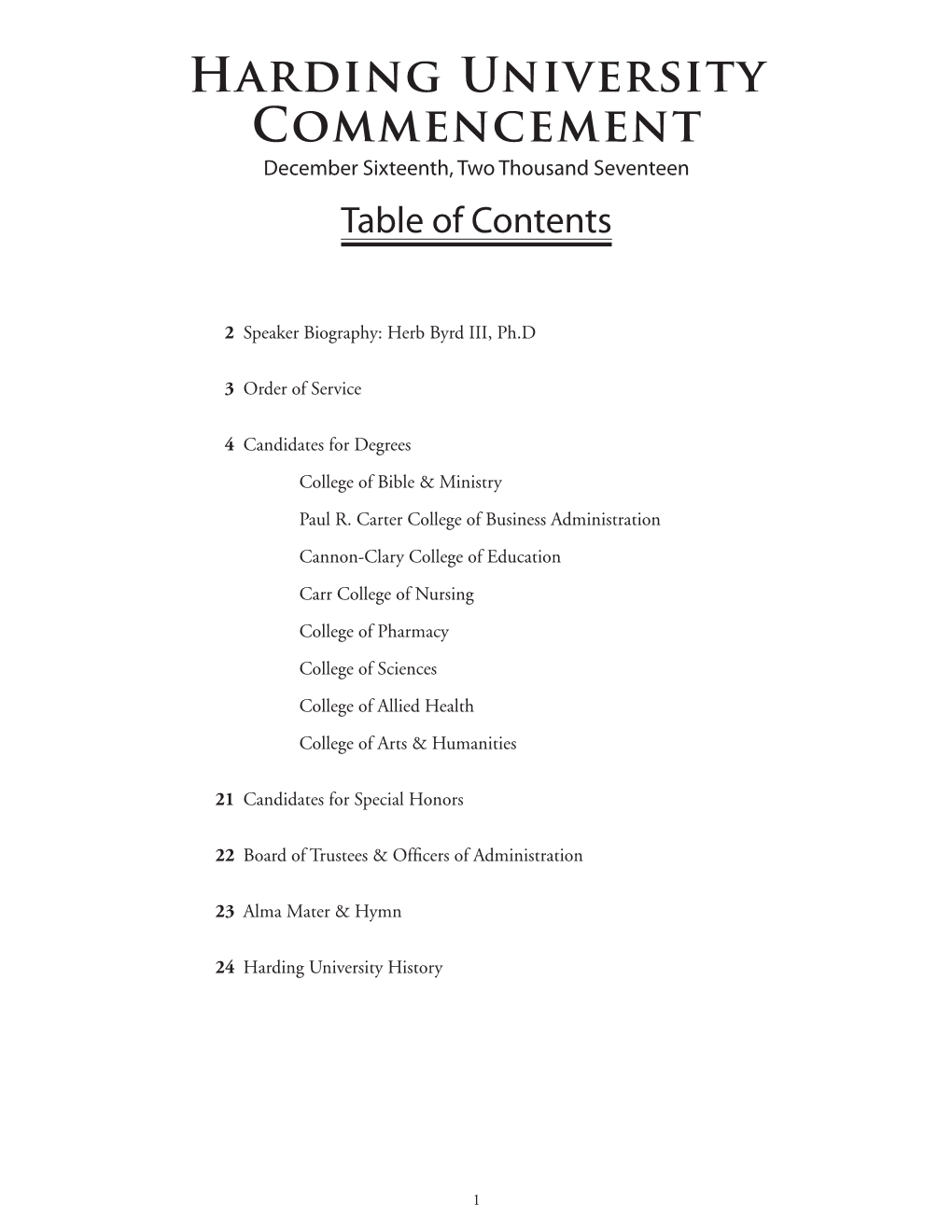 Harding University Commencement December Sixteenth, Two Thousand Seventeen Table of Contents