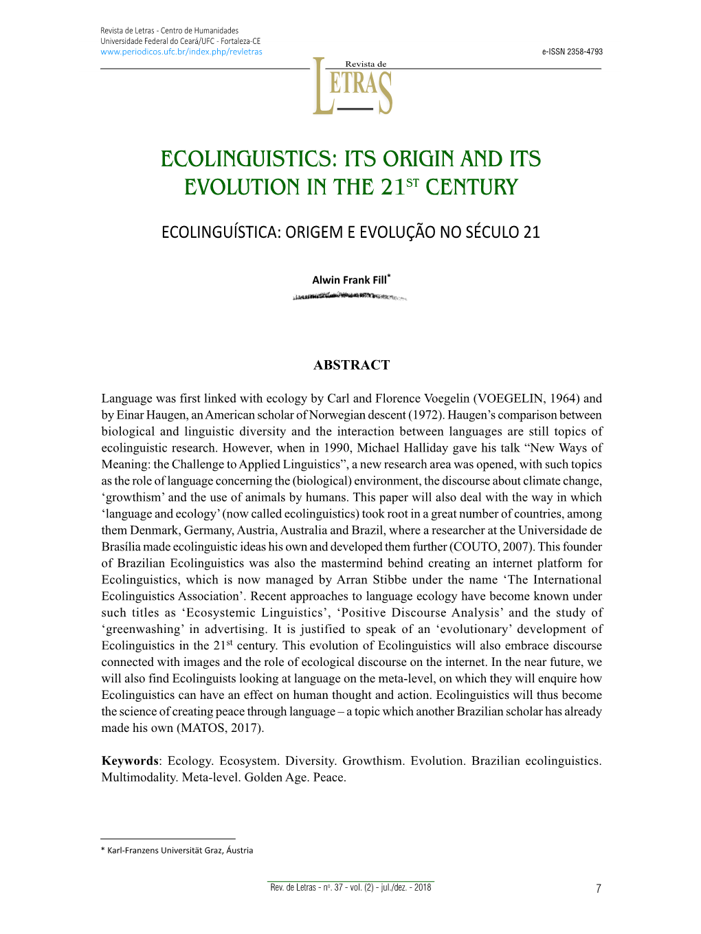 ECOLINGUISTICS: ITS ORIGIN and ITS Evolutionrevista in De the 21 CENTURY - Alwin Frank Fill LETRAS ECOLINGUISTICS: ITS ORIGIN and ITS EVOLUTION in the 21ST CENTURY