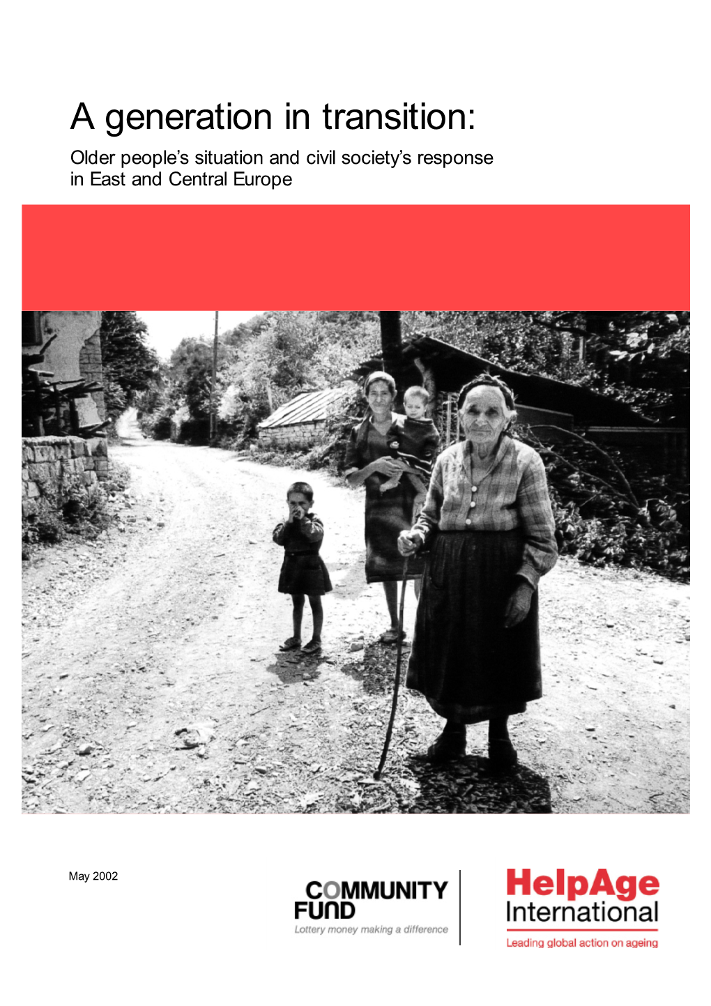 A Generation in Transition: Older People’S Situation and Civil Society’S Response in East and Central Europe