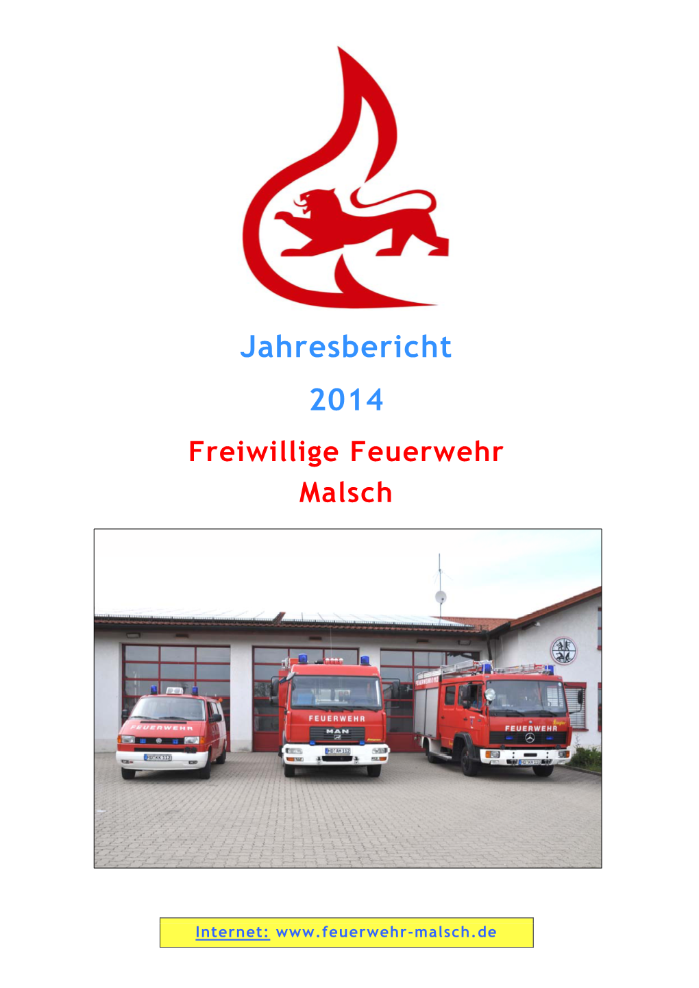 Jahresbericht 2014 Freiwillige Feuerwehr Malsch