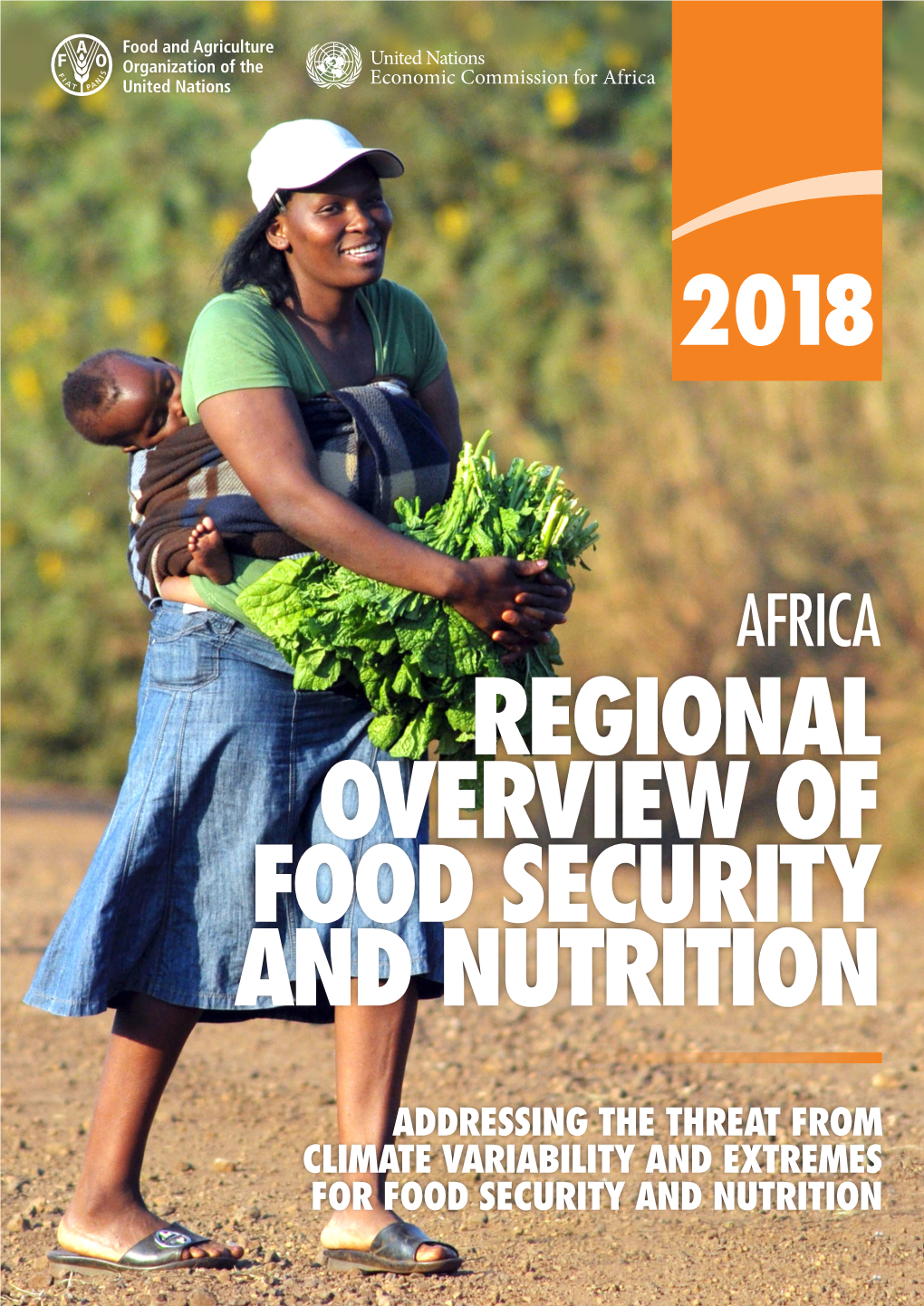 Africa Regional Overview of Food Security and Nutrition Addressing the Threat from Climate Variability and Extremes for Food Security and Nutrition