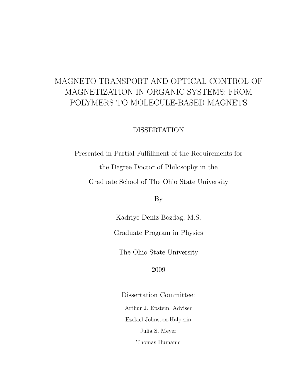 Magneto-Transport and Optical Control of Magnetization in Organic Systems: from Polymers to Molecule-Based Magnets