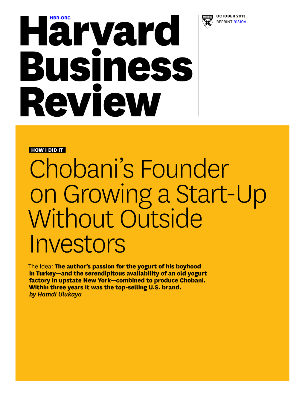 Chobani's Founder on Growing a Start-Up Without Outside Investors