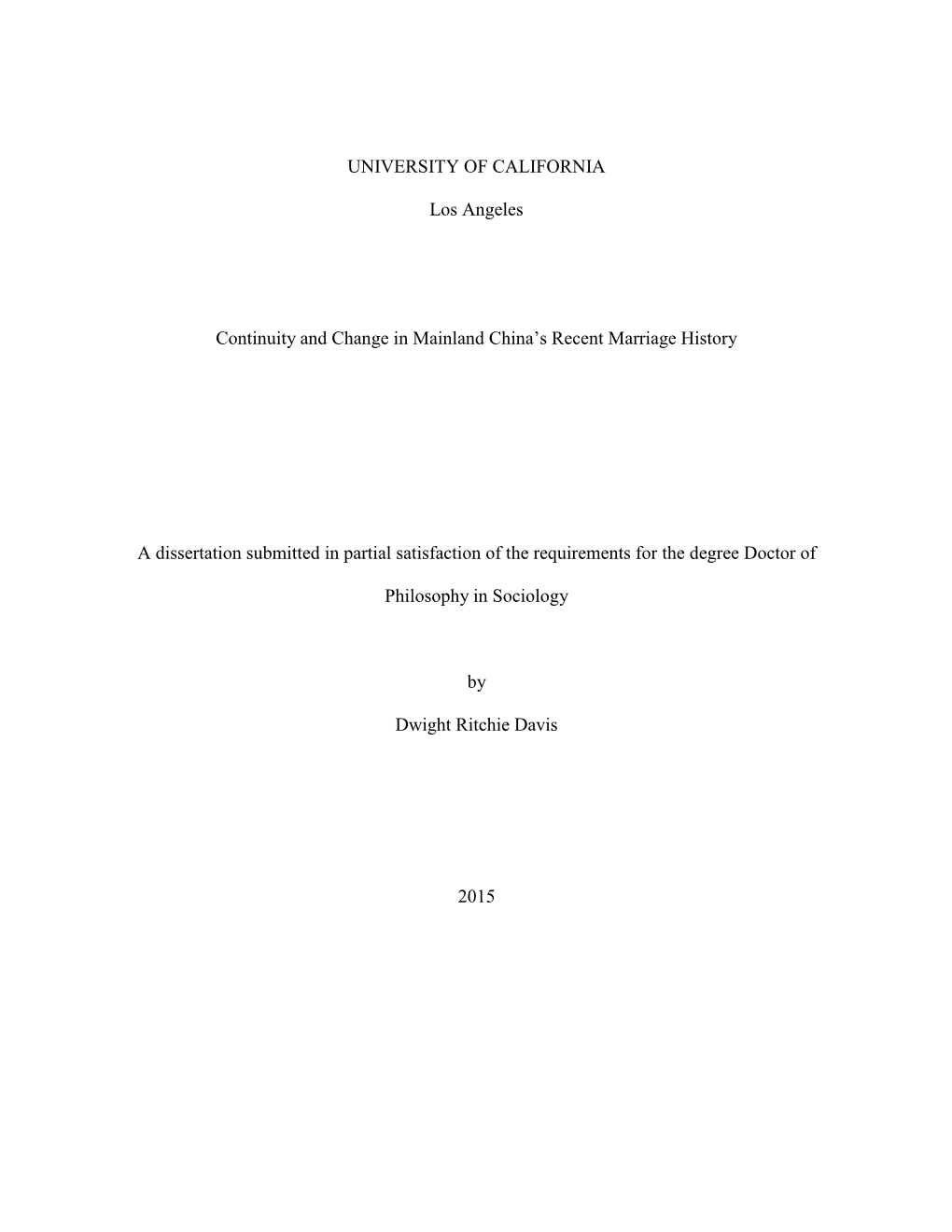 UNIVERSITY of CALIFORNIA Los Angeles Continuity and Change in Mainland China's Recent Marriage History a Dissertation Submitte