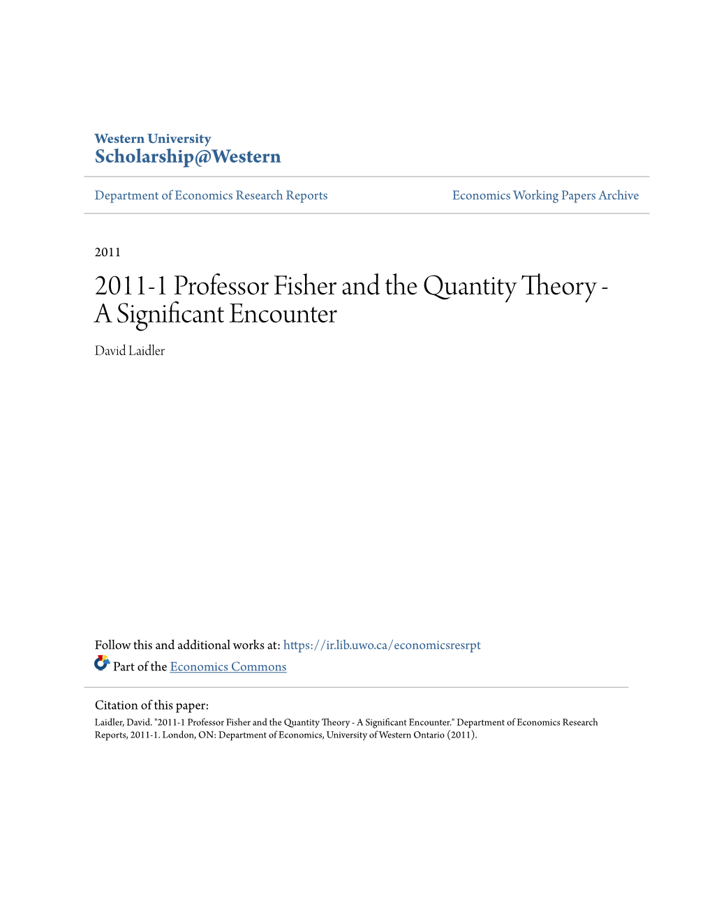 2011-1 Professor Fisher and the Quantity Theory - a Significant Encounter David Laidler