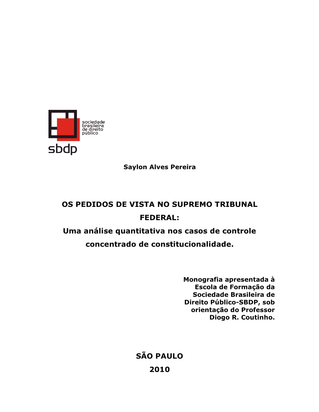 OS PEDIDOS DE VISTA NO SUPREMO TRIBUNAL FEDERAL: Uma Análise Quantitativa Nos Casos De Controle Concentrado De Constitucionalidade