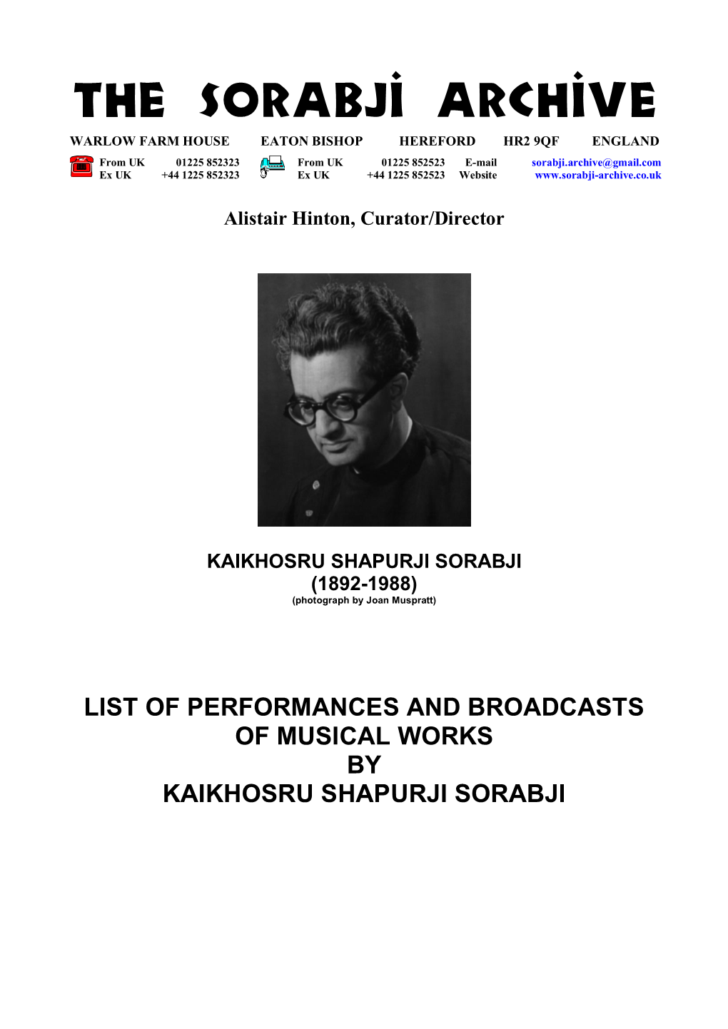 List of Performances and Broadcasts of Musical Works by Kaikhosru Shapurji Sorabji List of Performances and Broadcasts of Musical Works by Kaikhosru Shapurji Sorabji