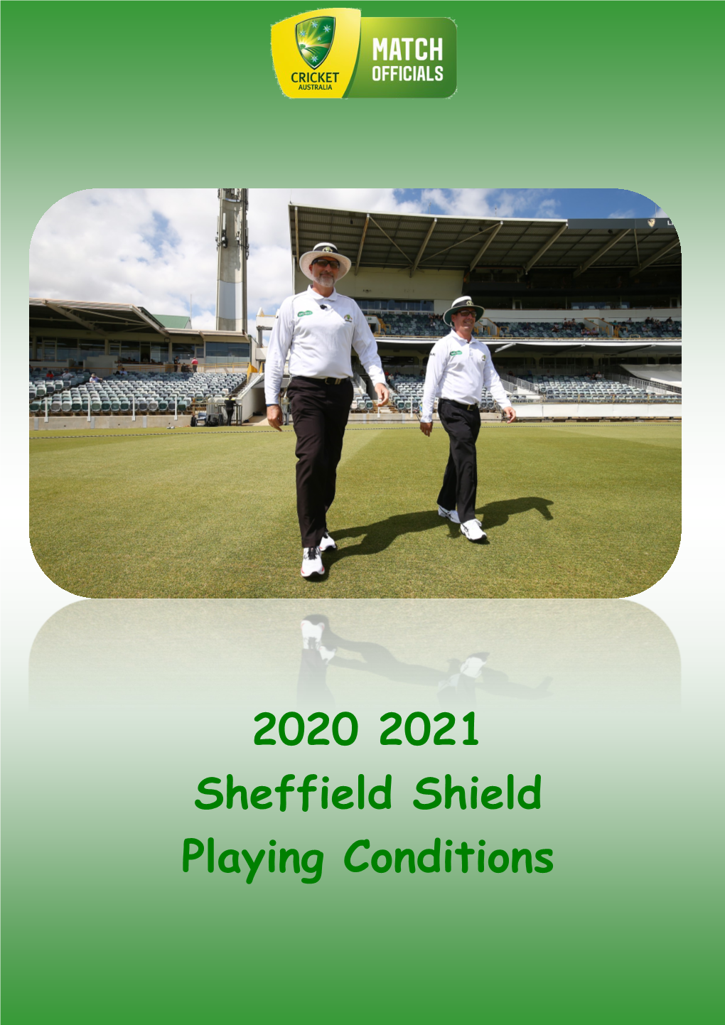 2020 2021 Sheffield Shield Playing Conditions This Page Has Been Left Blank the Preamble – the Spirit of Cricket