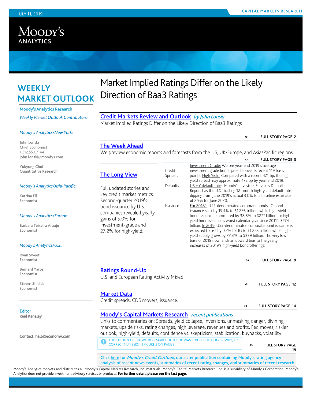 Weekly Market Outlook Contributors: Credit Markets Review and Outlook by John Lonski Market Implied Ratings Differ on the Likely Direction of Baa3 Ratings